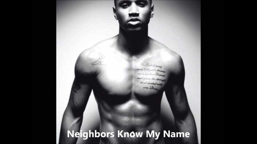 Trey Songz, Neighbors, «Know My Name»